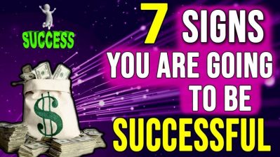7 Signs From The Universe That You're Going To Be Successful (And You Don't Know It Yet)...