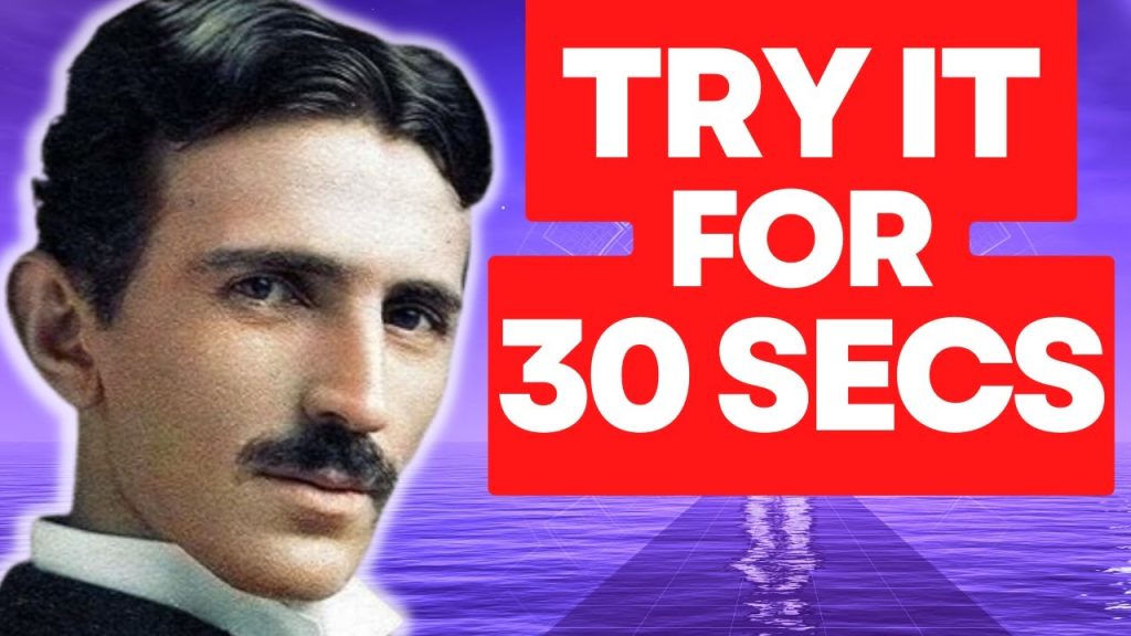 Try Nikola Tesla's Divine Code "369" for 30 Seconds & Watch What Happens Next